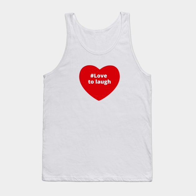 Love To Laugh - Hashtag Heart Tank Top by support4love